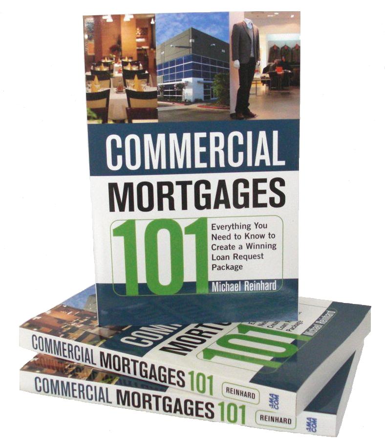 Commercial Mortgages 101 - a book for real estate investors and mortgage brokers